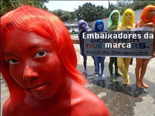 Embaixadores da marca 