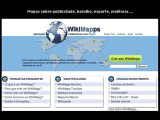 Mapas sobre publicidade, barulho, esporte, violência ... 