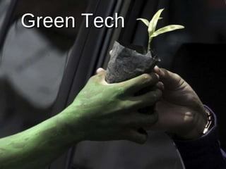 Green Tech  
