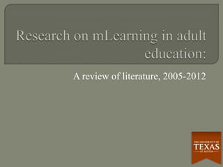 A review of literature, 2005-2012
 