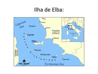 Ilha de Elba:
 