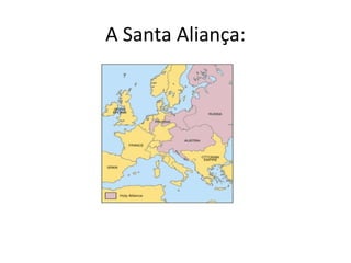 A Santa Aliança:
 