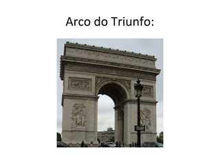 Arco do Triunfo:
 