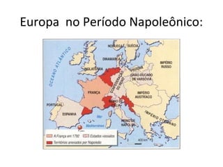 Europa no Período Napoleônico:
 