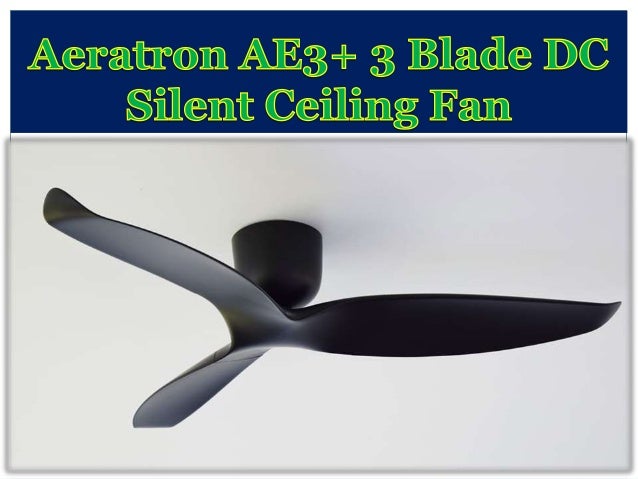 Aeratron Ae3 3 Blade Dc Silent Ceiling Fan