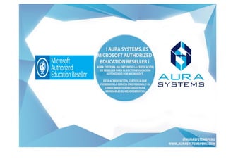 AURA SYSTEMS - MICROSOFT AUTHORIZED EDUCATION RESELLER