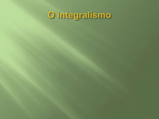 O integralismo 
