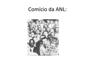 Comício da ANL:
 