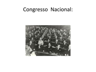 Congresso Nacional:
 