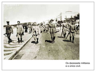 Os dezessete militares
e o único civil.
 