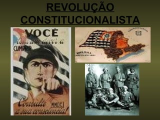 REVOLUÇÃO CONSTITUCIONALISTA 