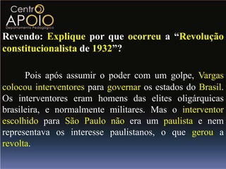 Em 3 de novembro de 1930 apoiado por militares e grande parte da população participante do movimento, Getulio Vargas tornou-se presidente do Brasil, inaugurando uma nova e longa fase da história de nossa nação. 