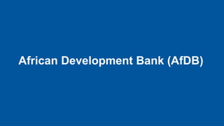 African Development Bank (AfDB)
 