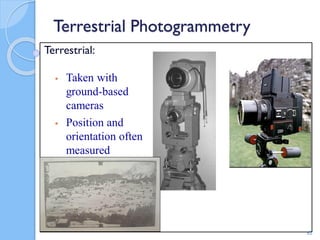 Terrestrial Photogrammetry
Terrestrial:
62
 