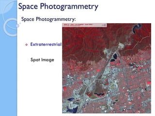 Space Photogrammetry
Space Photogrammetry:
65
 