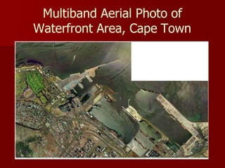 Multiband Aerial Photo of
Waterfront Area, Cape Town
 