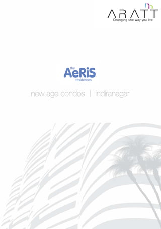 Aeris brochure| Flats in IndiraNagar, Bangalore| Arattukulam Developers