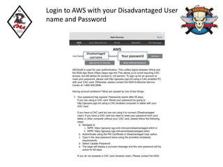 Login to AWS with your Disadvantaged User
name and Password
Disadvantaged
username Your password
 