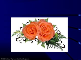 Dr Hadi Rohani,- Blog: www.hadirohani.blogfa.com
 