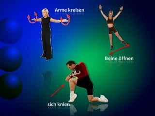 Arme kreisenBeine öffnensich knien