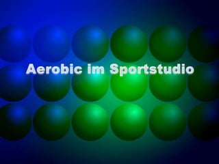Aerobic im Sportstudio 