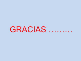 GRACIAS ………
 