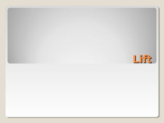 LiftLift
 