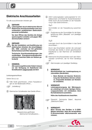 20 www.cta.ch info@cta.ch
Technische Änderungen vorbehalten	 3/11
Elektrische Anschlussarbeiten
Für alle auszuführenden Ar...