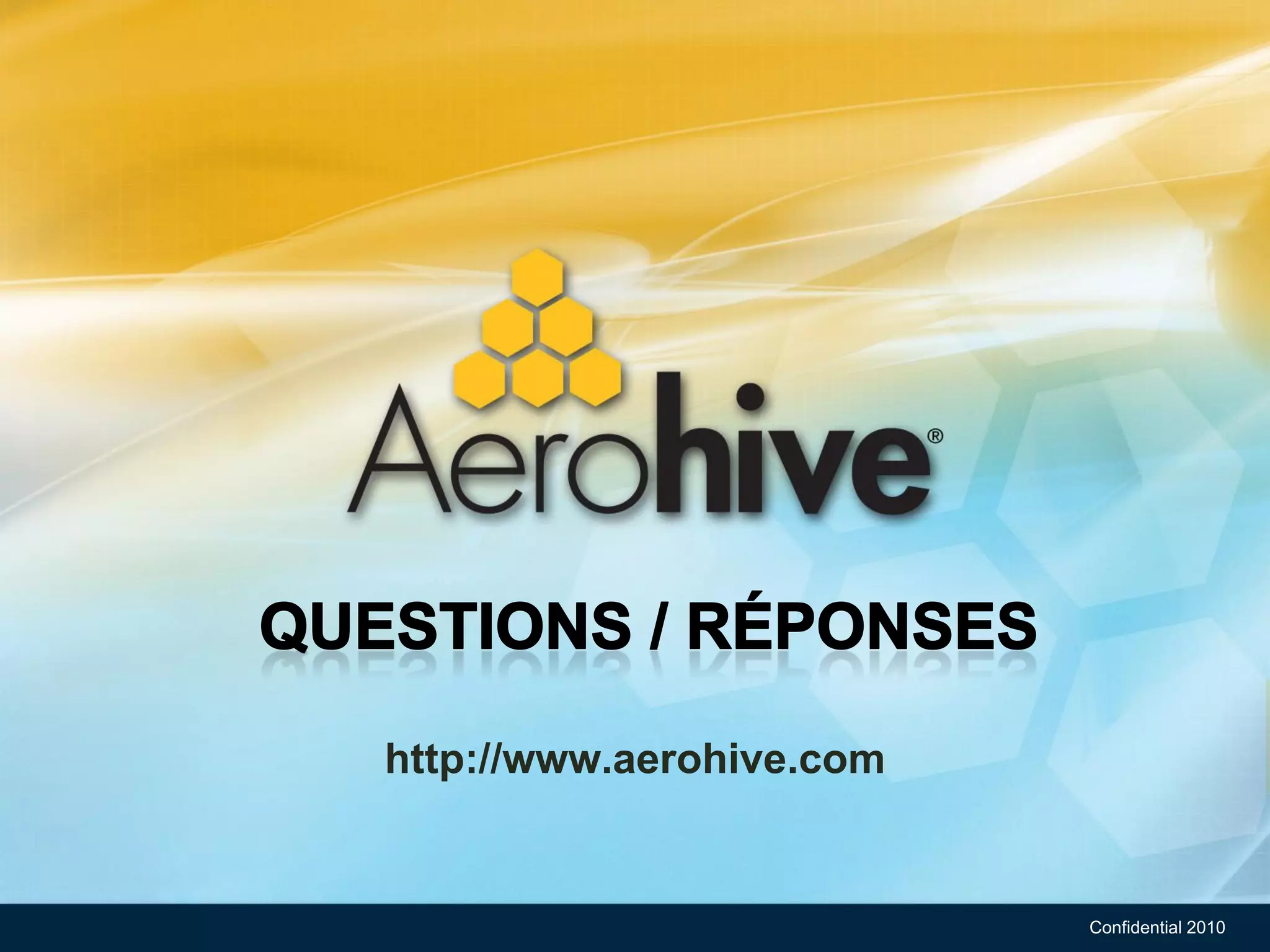 http://www.aerohive.com


                          Confidential 2010
 