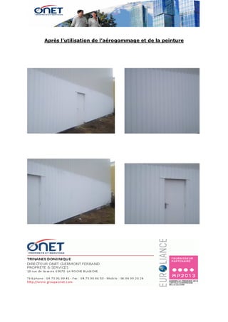 Après l’utilisation de l’aérogommage et de la peinture
 