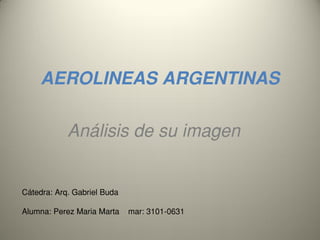 AEROLINEAS ARGENTINAS 
 
B 
 
PMM3101-0631  