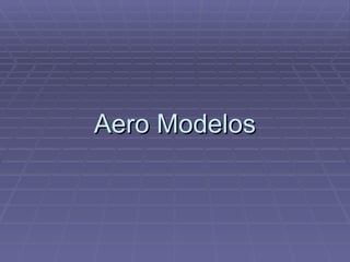 Aero Modelos 