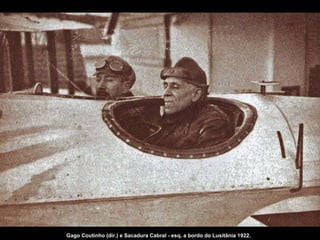 Gago Coutinho (dir.) e Sacadura Cabral - esq. a bordo do Lusitânia 1922. 