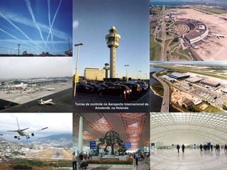 Torres de controle no Aeroporto Internacional de Amsterdã, na Holanda 