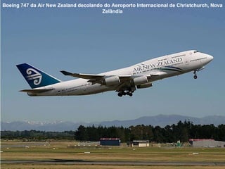 Boeing 747 da Air New Zealand decolando do Aeroporto Internacional de Christchurch, Nova Zelândia 