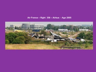 Air France – flight  358 – Airbus  - Ago 2005 