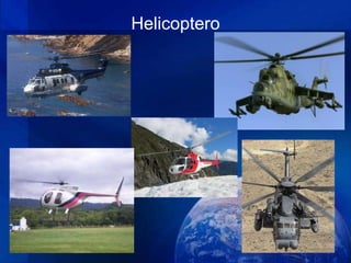 Helicoptero
 