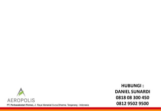 HUBUNGI :
DANIEL SUNARDI
0818 08 300 450
0812 9502 9500
 