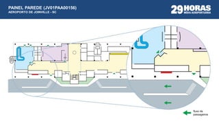 fluxo de
passageiros
PAINEL PAREDE (JV01PAA00156)
AEROPORTO DE JOINVILLE - SC
 