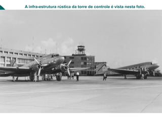 A infra-estrutura rústica da torre de controle é vista nesta foto.
 