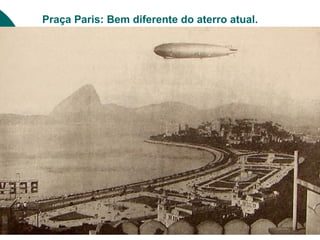Praça Paris: Bem diferente do aterro atual.
 