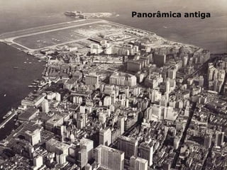 Panorâmica antiga
 