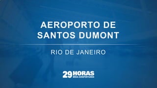 AEROPORTO DE SANTOS DUMONT  