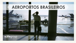 AEROPORTOS BRASILEIROS
 