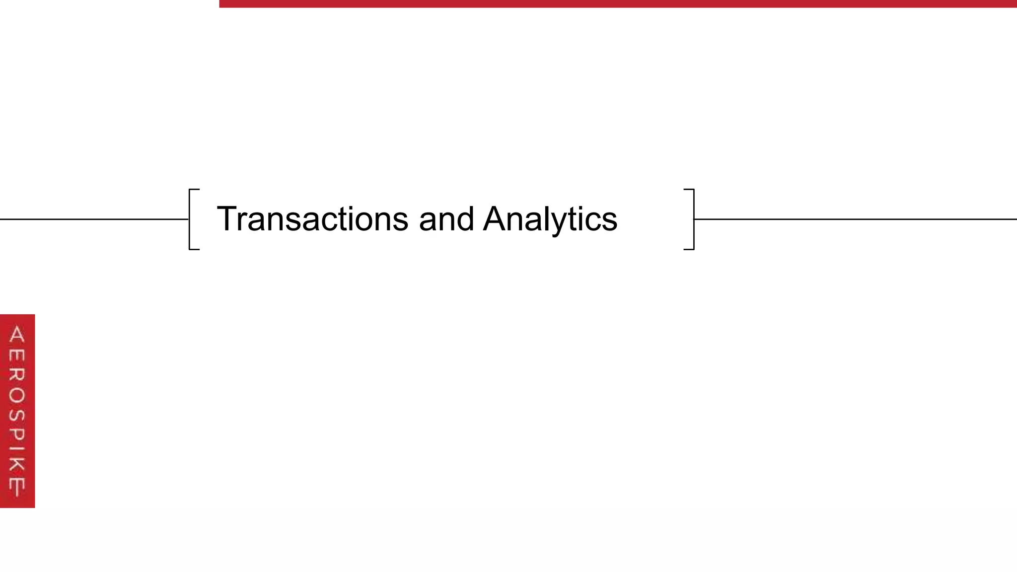 Transactions and Analytics
 