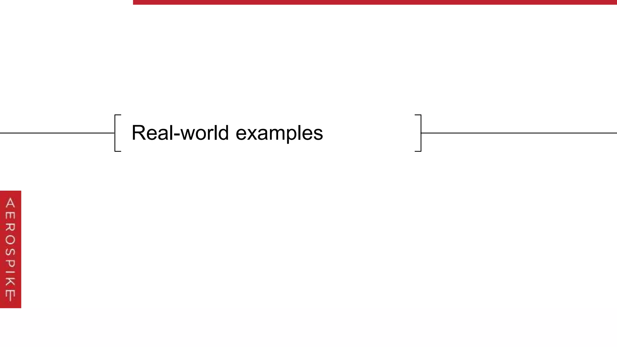Real-world examples
 