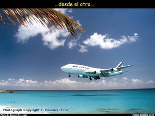 … desde el otro… 