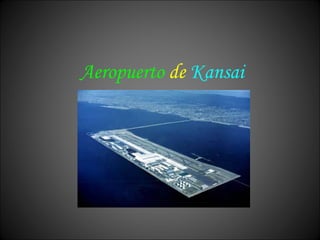 Aeropuerto   de   Kansai 
