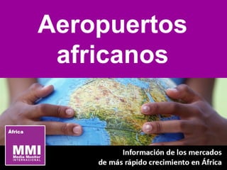 Aeropuertos
africanos

 
