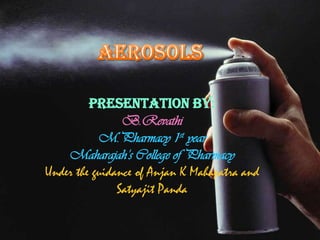 By:
        B.Revathi
   M.Pharmacy 1st year
Maharajah’s College of Pharmacy
 